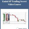 Emini SP Trading Secret Video Course