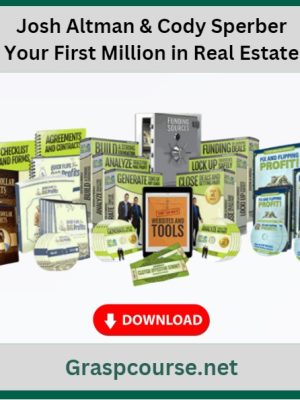 Josh Altman & Cody Sperber – Your First Million in Real Estate