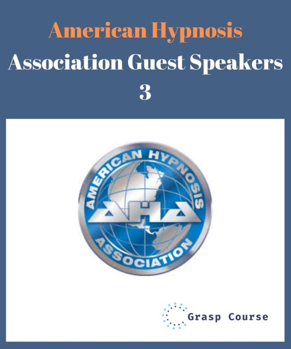 American Hypnosis Association Guest Speakers 3