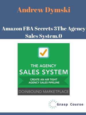 Andrew Dymski – The Agency Sales System