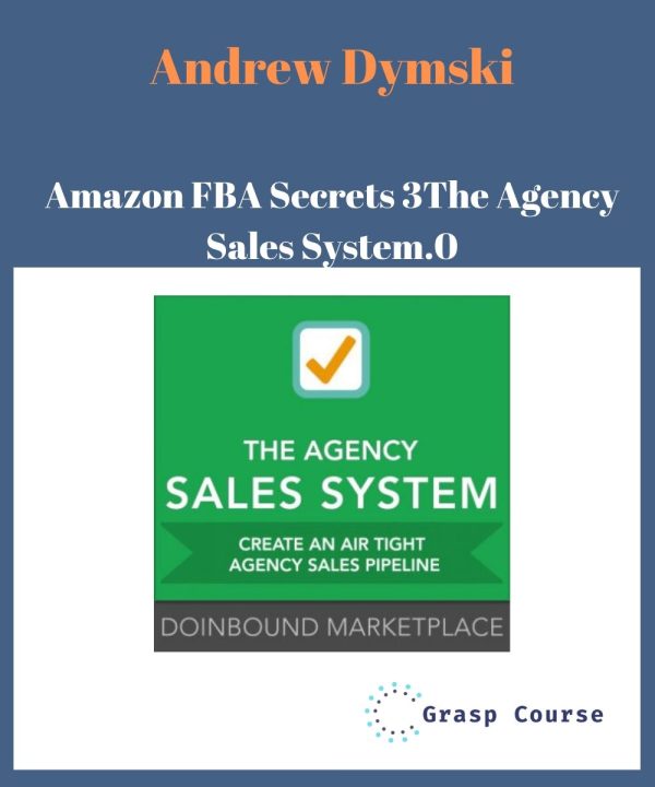 Andrew Dymski – The Agency Sales System