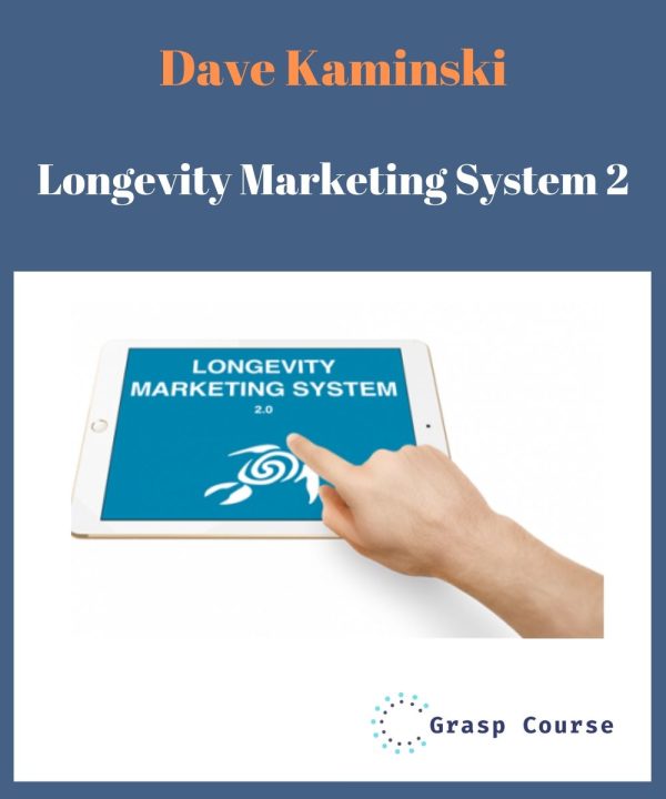Dave Kaminski – Longevity Marketing System 2
