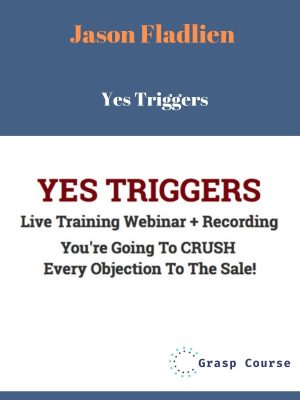 Jason Fladlien – Yes Triggers