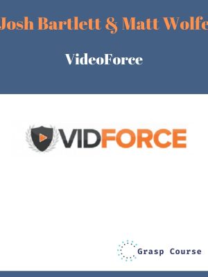 Josh Bartlett & Matt Wolfe – VideoForce