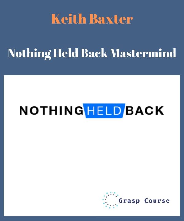 Keith Baxter – Nothing Held Back Mastermind