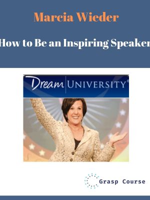 Marcia Wieder – How to Be an Inspiring Speaker