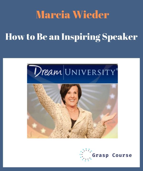 Marcia Wieder – How to Be an Inspiring Speaker