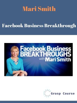 Mari Smith – Facebook Business Breakthrough