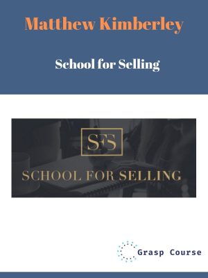 Matthew Kimberley – School for Selling