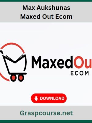 Max Aukshunas – Maxed Out Ecom