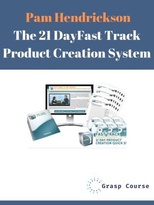 Pam Hendrickson – The 21 DayFast Track Product Creation System