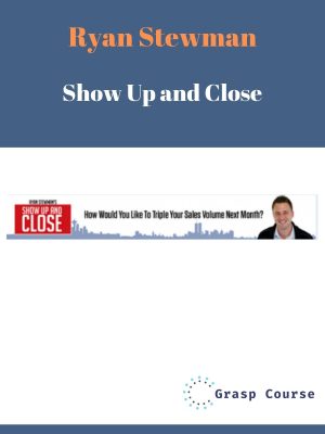 Ryan Stewman – Show Up and Close