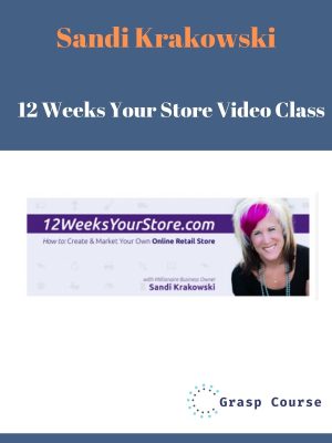 Sandi Krakowski – 12 Weeks Your Store Video Class