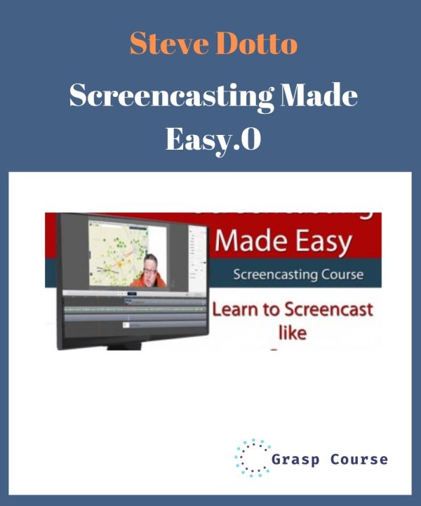 Steve Dotto – Screencasting Made Easy