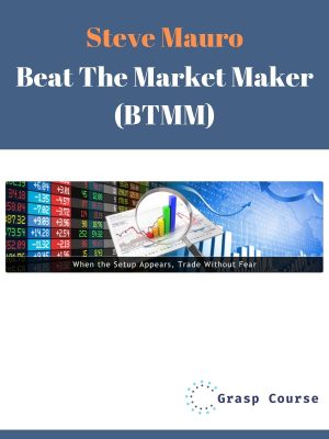 Steve Mauro Beat The Market Maker BTMM
