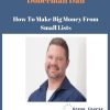 Doberman Dan – How To Make Big Money From Small Lists