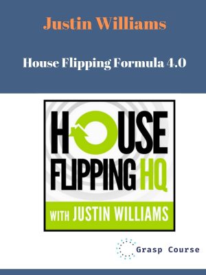 Justin Williams – House Flipping Formula 4.0