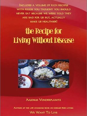 Aajonus Vonderplanitz – The Recipe For Living Without Disease
