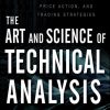 Adam Grimes – The Art and Science of Technical Analysis