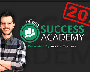Adrian Morrison – Ecom Success Academy 2017