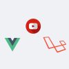 Advanced Laravel and Vuejs – Build a Youtube clone