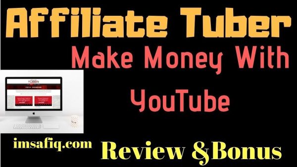 Affiliate Tuber – Affiliate Marketing With Youtube