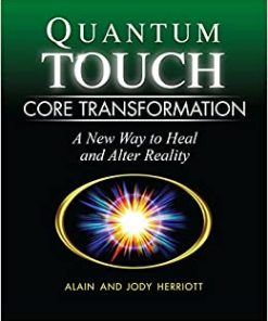 Alain & Jody Herriott – Quantum Touch Core Transformation