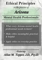 Allan M. Tepper – Ethical Principles in the Practice of Arizona Mental Health Professionals