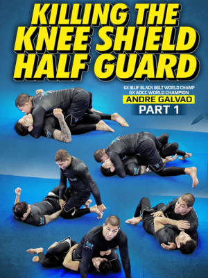 Andre Galvao – Killing The Knee Shield Half Guard