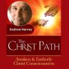 Andrew Harvey – Christ Path Advanced Intensive