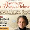 Andrew Harvey – The Sufi Way of the Beloved with Andrew Harvey