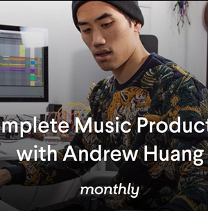 Andrew Huang – Monthly: Complete Music Production