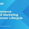 Andriy Boychuk – eCommerce Email Marketing Customer Lifecycle