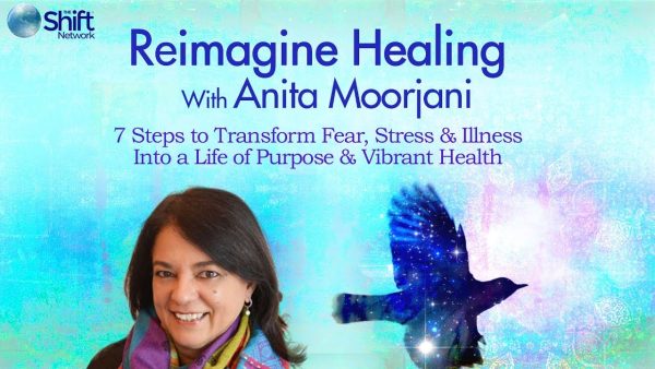 Anita Moorjani – Reimagine Healing + Near-Death Experiences