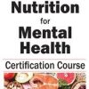 Anne Procyk – 3-Day: Nutrition for Mental Health Comprehensive Course