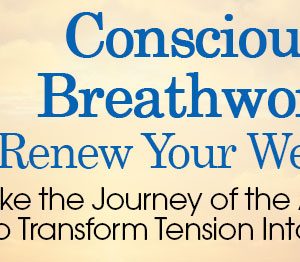 Anthony Abbagnano – Conscious Breathwork to Renew Your Wellbeing