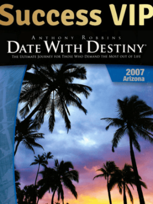 Anthony Robbins – Date With Destiny Leadership Guide 2007