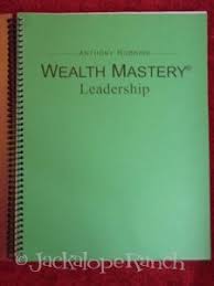 Anthony Robbins – Wealth Mastery Leadership Guidebook 2006