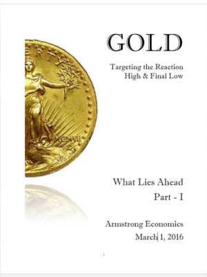 Armstrongeconomics – The 2016 Gold Report I & II