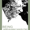 Being Abraham Maslow – An Interview with Warren Bennis