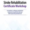 Benjamin White – 2-Day – Stroke Rehabilitation Certificate Workshop