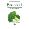 Bernhard H. J. Juurlink – Broccoli – Cultivation – Nutritional Properties and Effects on Health