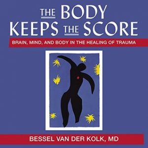 Bessel Van der Kolk – Brain Smart Trauma Interventions