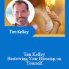 Bestowing Your Blessing on Yourself with Tim Kelley