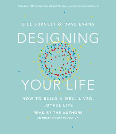 Bill Burnett & Dave Evans – Designing Your Life