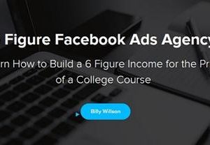 Billy Willson – 6 Figure Facebook Ads Agency