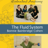 Bonnie Bainbridge Cohen – Embodied Anatomy and the Fluid System