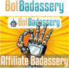 Bot Badassery – Affiliate Badassary – Huge Profits