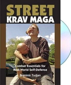 Branimlr Tudjan – Street Krav Maga Combat Essentials for Real-World