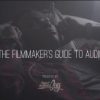 Brenden Bytheway – The Filmmaker’s Guide to Audio